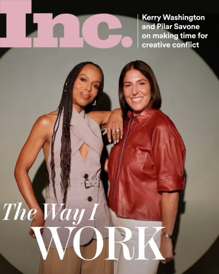 First slide of a carousel by @incmagazine: Inc. Kerry Washington and Pilar Savone on making time for creative conflict The Way I WORK