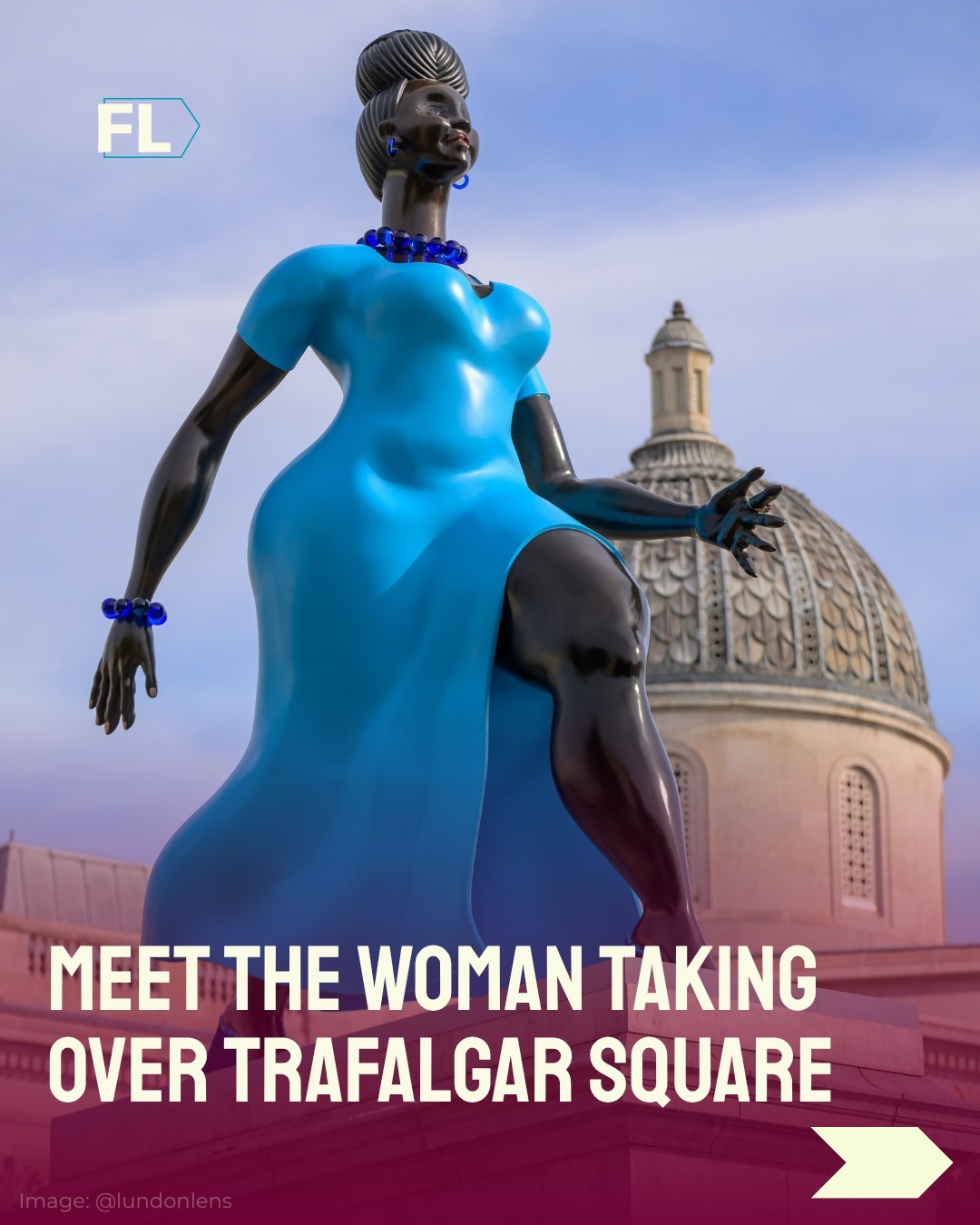 First slide of a carousel by @the_female_lead: MEET THE WOMAN TAKING OVER TRAFALGAR SQUARE