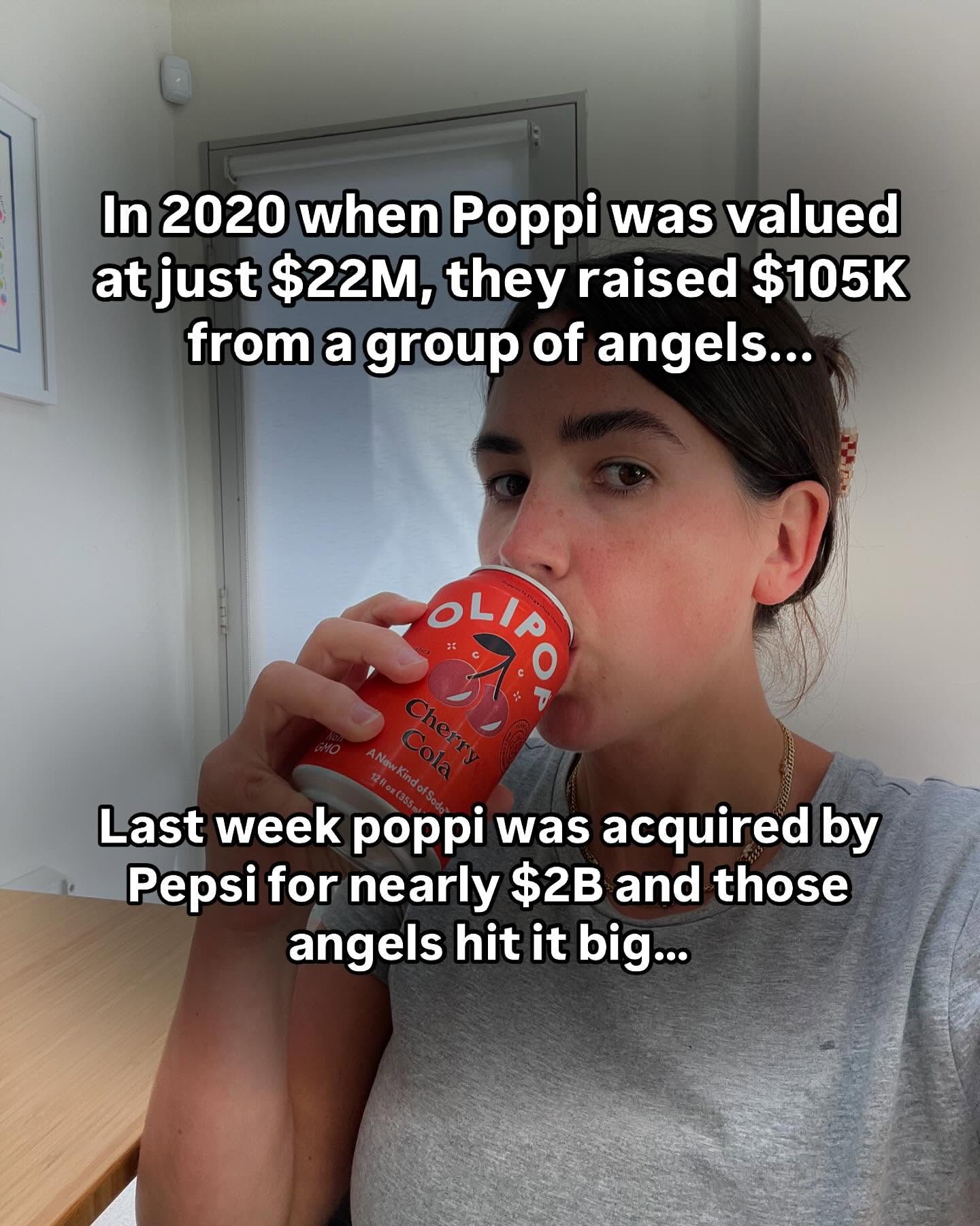 First slide of a carousel by @ruffinmitchener: In 2020 when Poppi was valued at just $22M, they raised $105K from a group of angels... Last week poppi was acquired by Pepsi for nearly $2B and those…