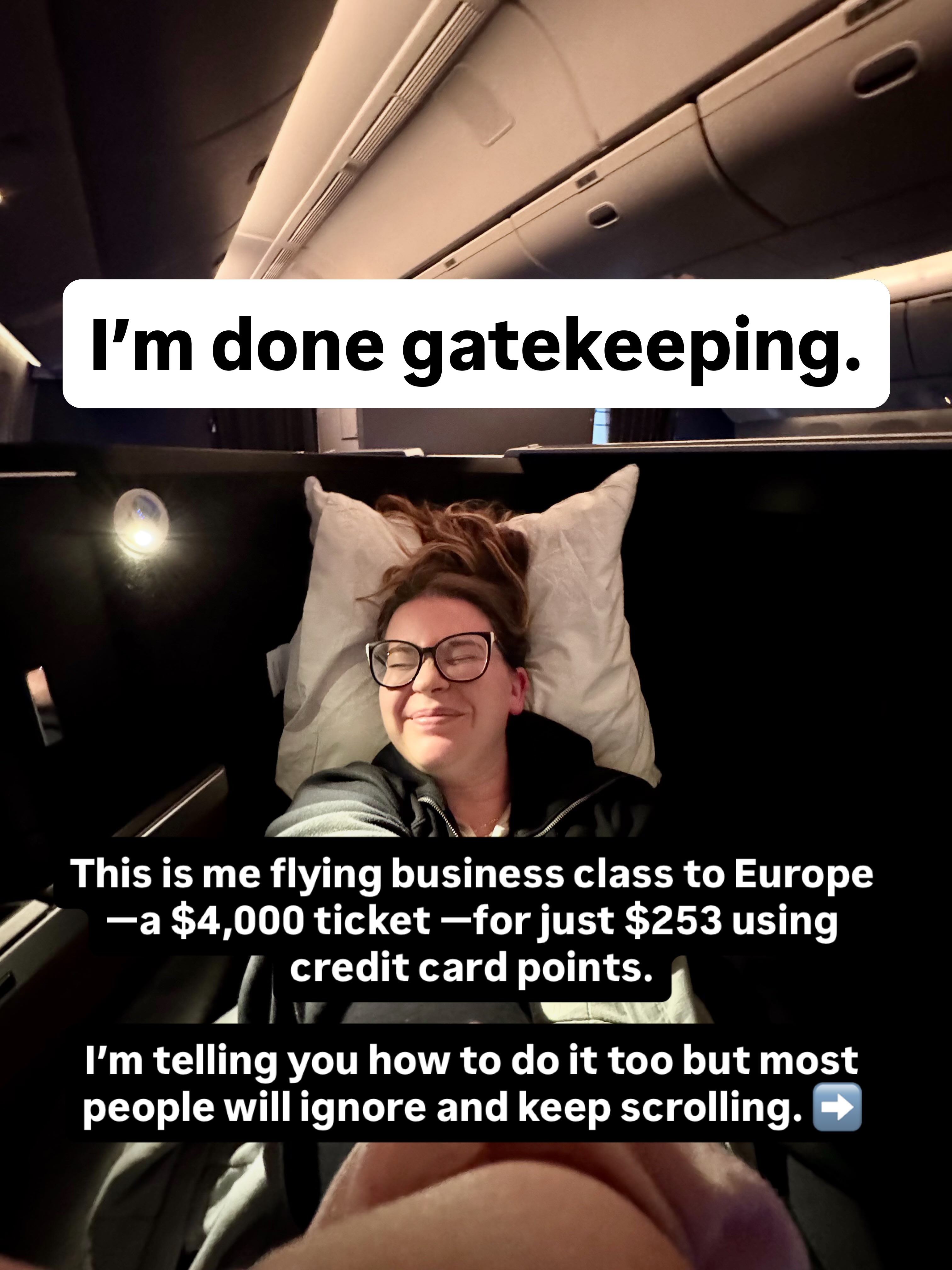 First slide of a carousel by @herfirst100k: I'm done gatekeeping. This is me flying business class to Europe —a $4,000 ticket —for just $253 using credit card points.