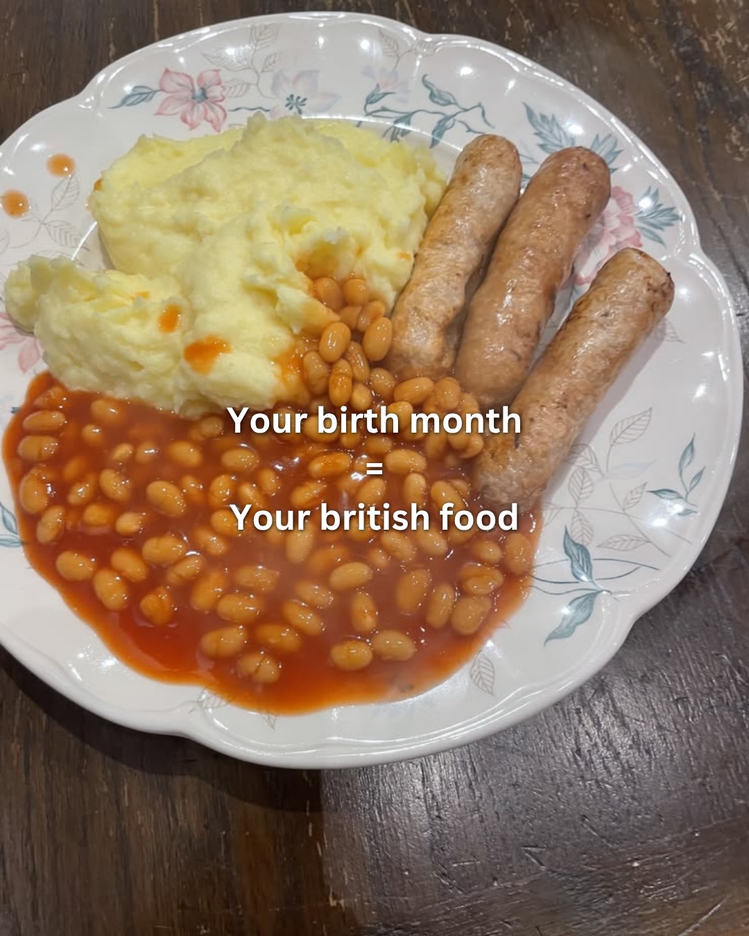 First slide of a carousel by @vibefiesta: Your birth month = Your british food