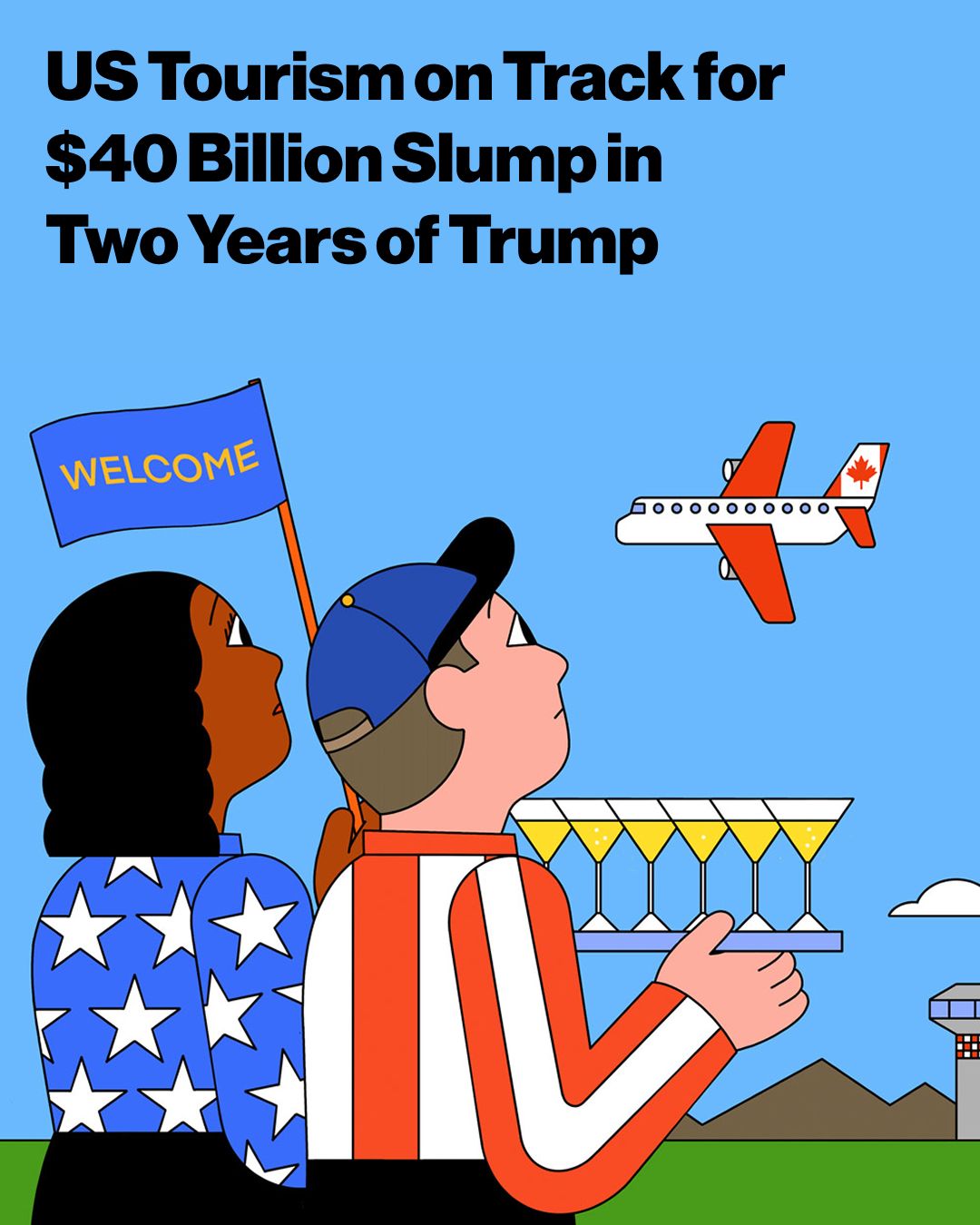 First slide of a carousel by @businessweek: US Tourism on Track for $40 Billion Slump in Two Years of Trump