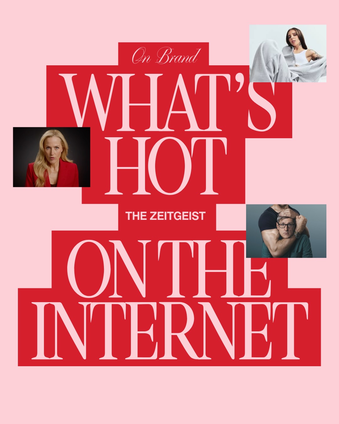 First slide of a carousel by @onbrandmag: On Brand WHAT'S HOT THE ZEITGEIST ON THE INTERNET
