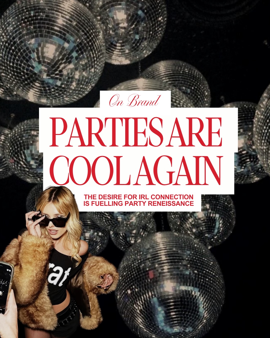 First slide of a carousel by @onbrandmag: On Brand PARTIES ARE COOL AGAIN THE DESIRE FOR IRL CONNECTION IS FUELLING PARTY RENAISSANCE