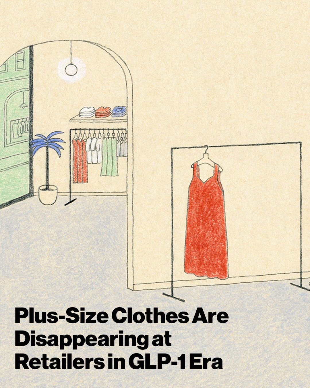 First slide of a carousel by @businessweek: Plus-Size Clothes Are Disappearing at Retailers in GLP-1 Era