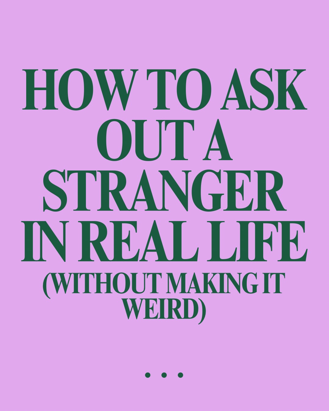 First slide of a carousel by @boredofdatingapps: HOW TO ASK OUT A STRANGER IN REAL LIFE (WITHOUT MAKING IT WEIRD)
