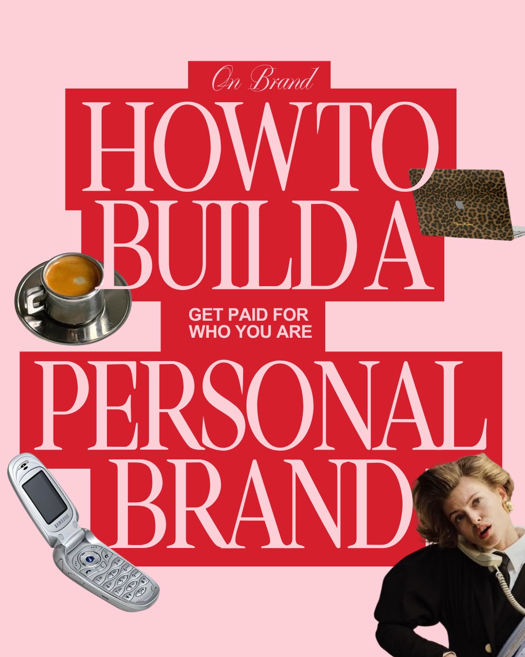 First slide of a carousel by @onbrandmag: On Brand HOW TO BUILD A GET PAID FOR WHO YOU ARE PERSONAL BRAND