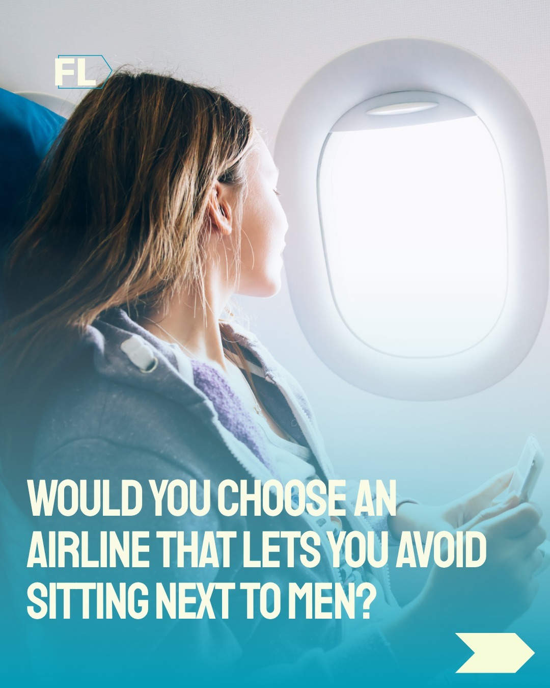 First slide of a carousel by @the_female_lead: WOULD YOU CHOOSE AN AIRLINE THAT LETS YOU AVOID SITTING NEXT TO MEN?