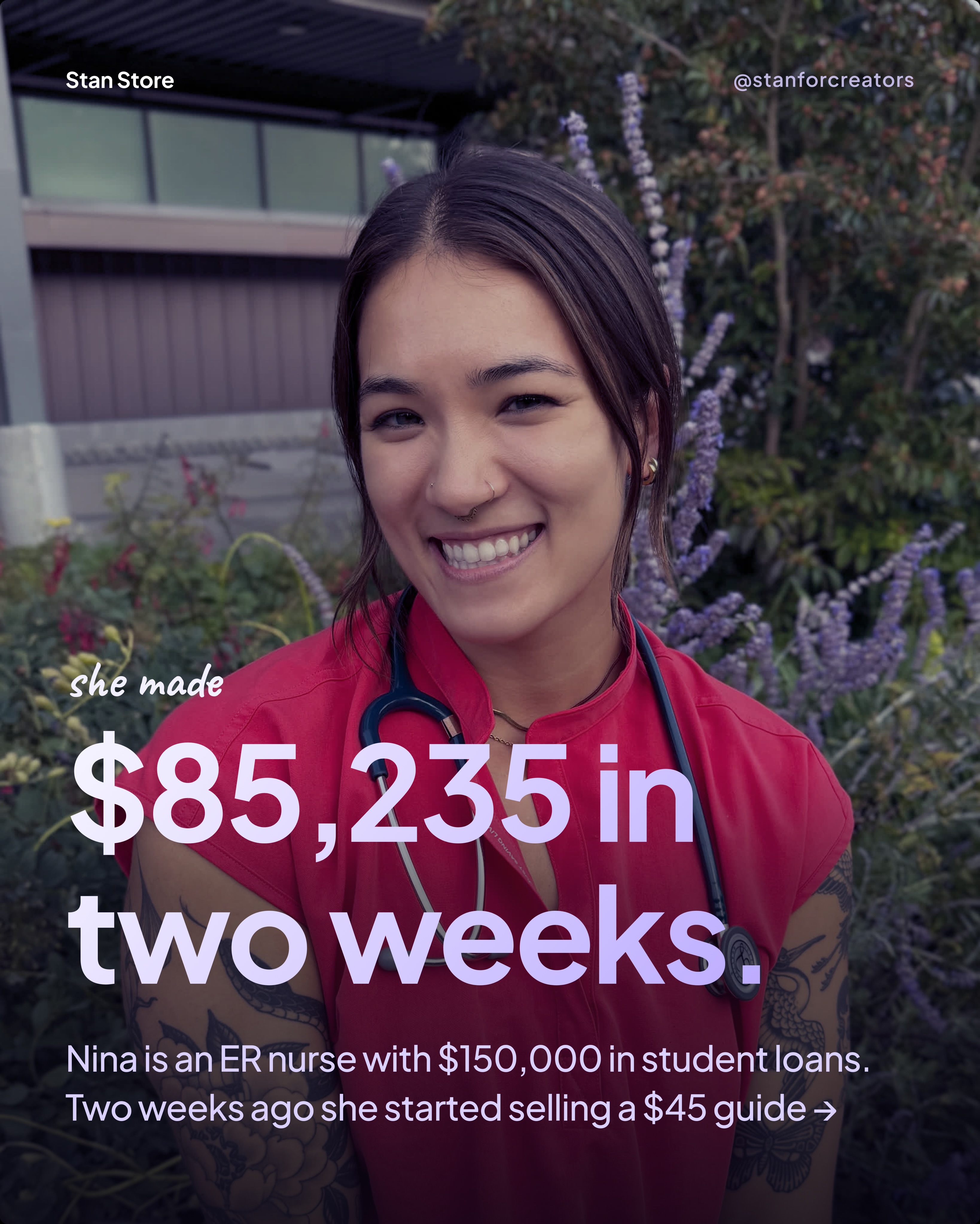 First slide of a carousel by @stanforcreators: Stan Store @stanforcreators she made $85,235 in two weeks. Nina is an ER nurse with $150,000 in student loans. Two weeks ago she started selling a $45 guide →