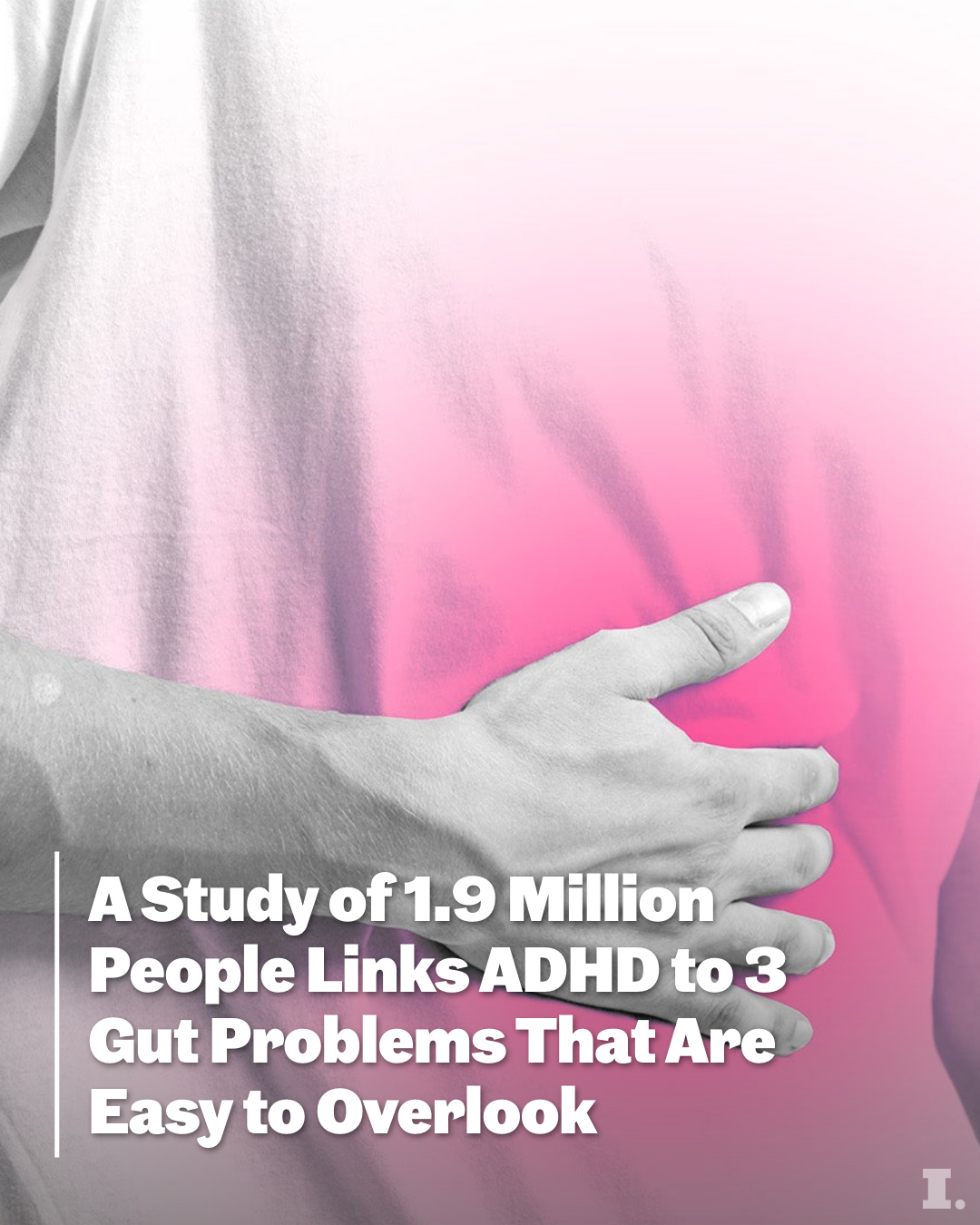 First slide of a carousel by @incmagazine: A Study of 1.9 Million People Links ADHD to 3 Gut Problems That Are Easy to Overlook