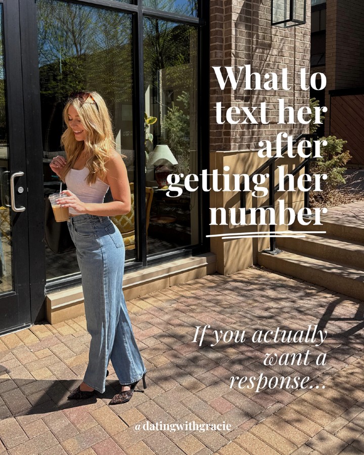 First slide of a carousel by @datingwithgracie: What to text her after getting her number If you actually want a response...