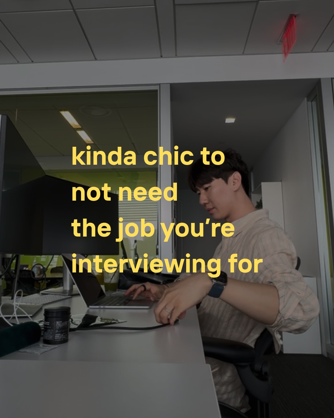 First slide of a carousel by @kproductmanager: kinda chic to not need the job you're interviewing for