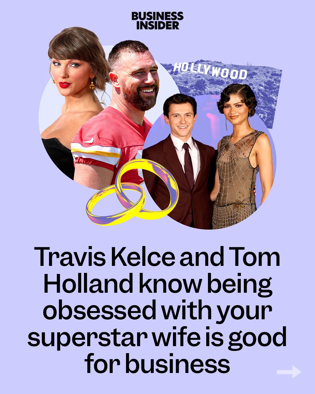 First slide of a carousel by @businessinsider: BUSINESS INSIDER Travis Kelce and Tom Holland know being obsessed with your superstar wife is good for business