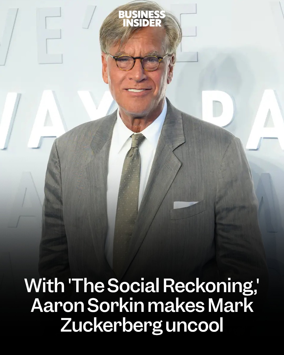First slide of a carousel by @businessinsider: With 'The Social Reckoning,' Aaron Sorkin makes Mark Zuckerberg uncool
