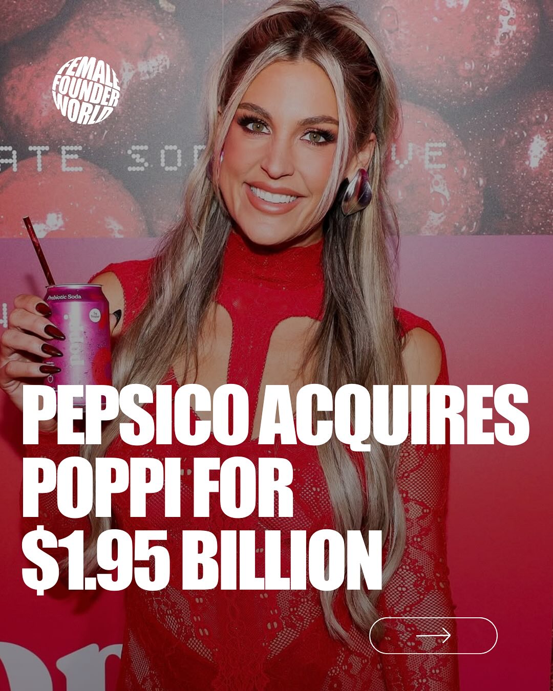 First slide of a carousel by @femalefounderworld: PEPSICO ACQUIRES POPPI FOR $1.95 BILLION