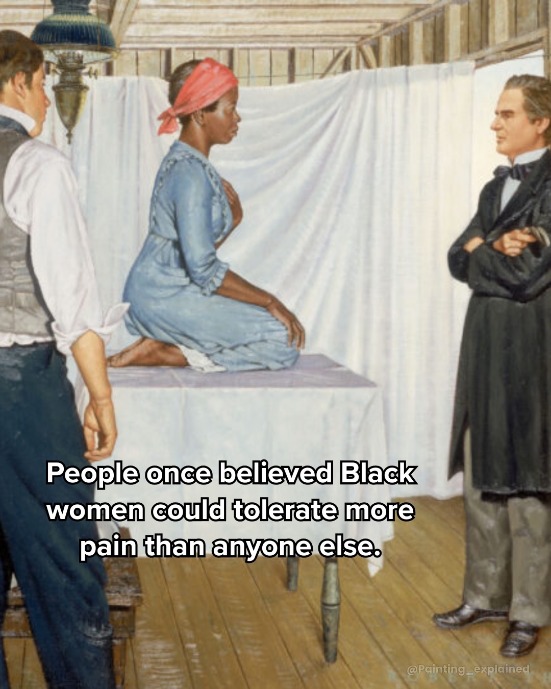 First slide of a carousel by @painting_explained: People once believed Black women could tolerate more pain than anyone else.