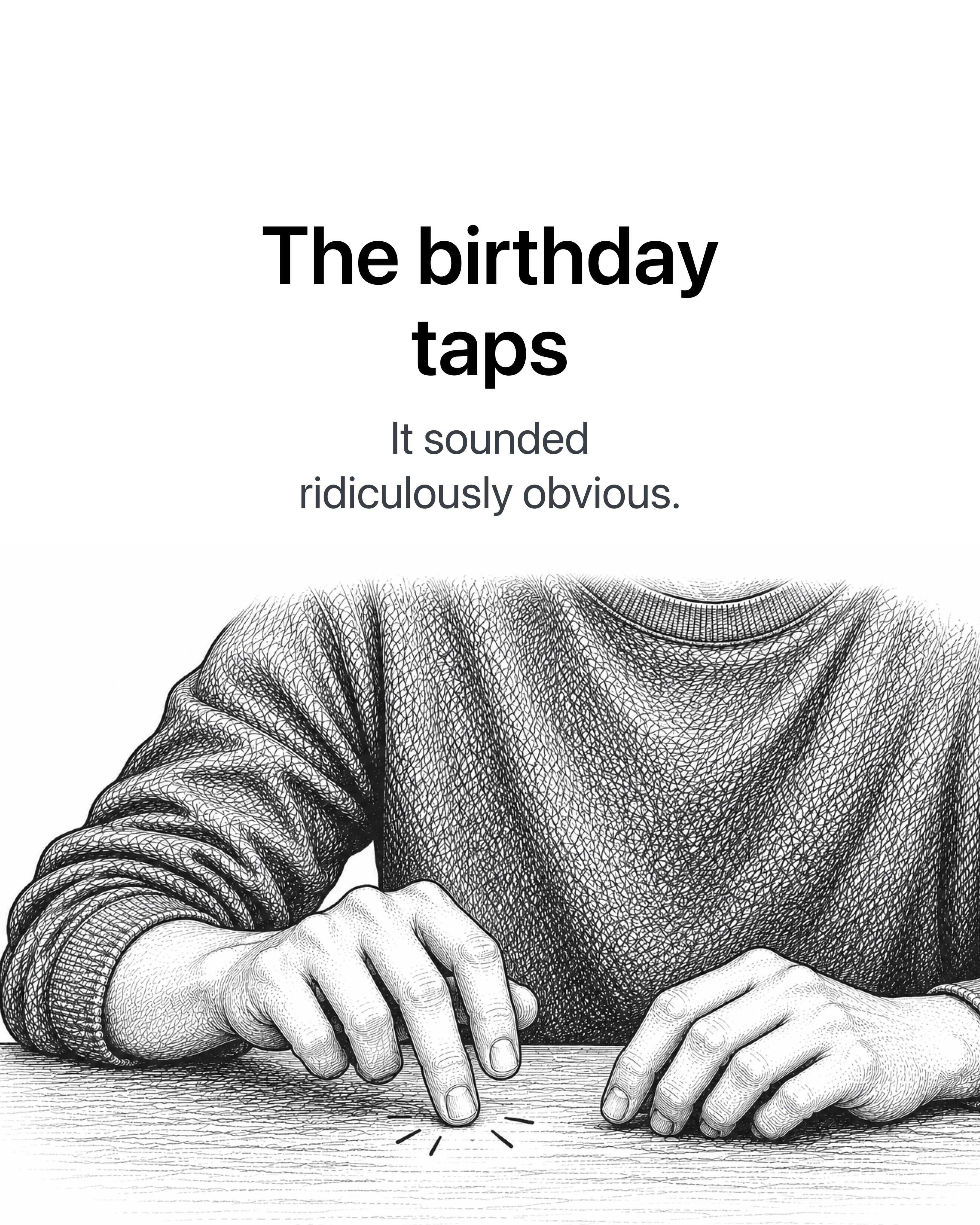 First slide of a carousel by @jasonrewired_: The birthday taps It sounded ridiculously obvious.