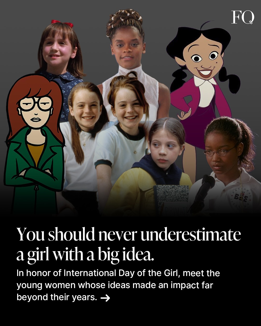 First slide of a carousel by @femalequotient: You should never underestimate a girl with a big idea. In honor of International Day of the Girl, meet the young women whose ideas made an impact far beyond…