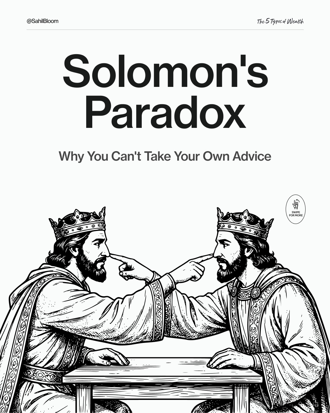 First slide of a carousel by @sahilbloom: Solomon's Paradox Why You Can't Take Your Own Advice